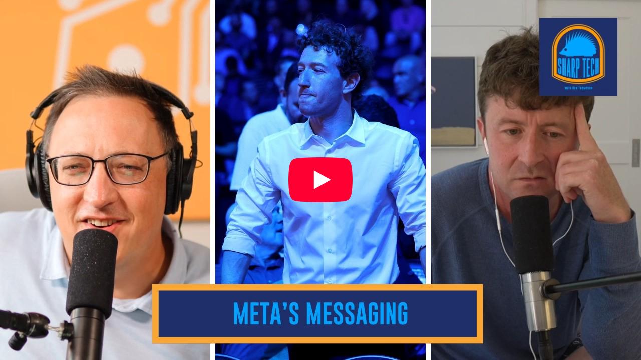 Meta's Maddening Messaging | Sharp Tech with Ben Thompson